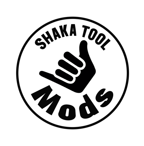 SHAKA TOOL MODS
